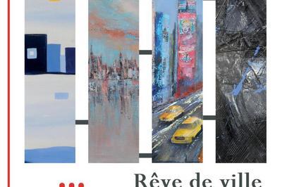 Exposition de peinture : Rve de ville  La Rochelle