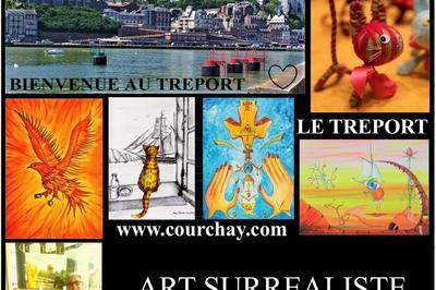 Exposition du peintre surraliste Jean Claude Courchay  Le Treport