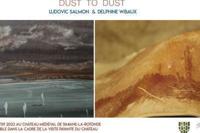 Exposition Dust to Dust  Simiane la Rotonde