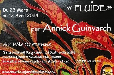 Exposition Fluide, Annick Guinvarch  Marseille