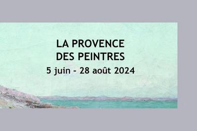 Exposition La Provence des Peintres  Saint Remy de Provence