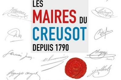 Les maires du Creusot depuis 1790  Le Creusot