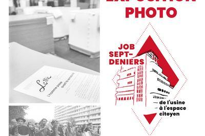 Exposition photo: JOB sept deniers - De l'usine  l'espace citoyen  Toulouse