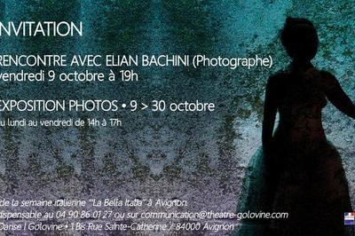 Exposition photos  / Elian Bachini  Avignon