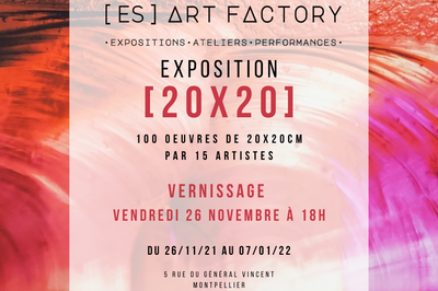 Exposition [20x20]  [ES]Art Factory  Montpellier