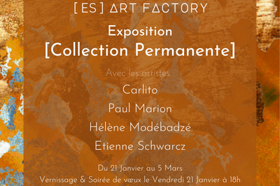 Exposition [Collection Permanente]  [ES]Art Factory  Montpellier