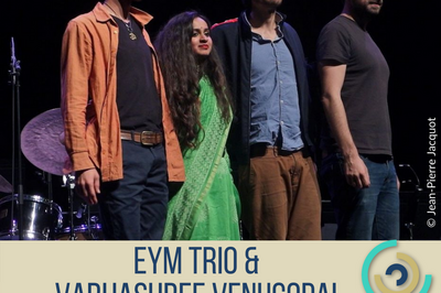Eym Trio & Varijashree Venugopal  Saint Etienne