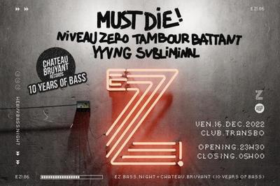 EZ! #86  Must Die!, Niveau Zero, Tambour Battant, Yyvng, Svbliminal  Villeurbanne