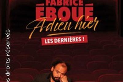 Fabrice Ebou, Adieu Hier, Les Dernires !  Paris 9me
