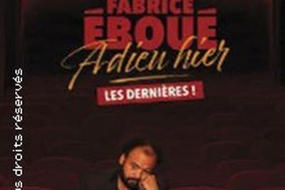 Fabrice Ebou - Adieu Hier - Les Dernires ! - Tourne  Lyon