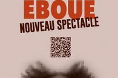 Fabrice Ebou, Nouveau Spectacle  Clermont Ferrand