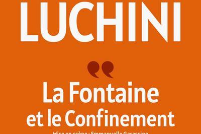 Fabrice Luchini La Fontaine et le Confinement à Paris 14ème