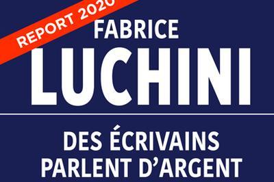 Fabrice Luchini - Des crivains parlent d'argent  Saint Malo
