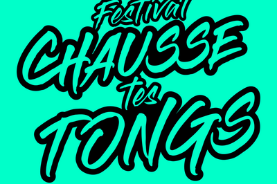 Festival Chausse Tes Tongs 2020