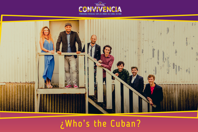Festival Convivencia / Who's the Cuban?  Ayguesvives