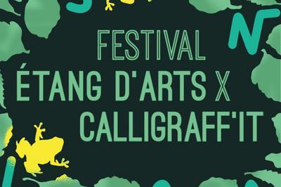 Festival Etang d'Arts X Calligraff'it 2019
