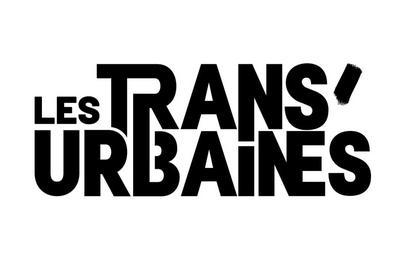 Festival Les Trans'urbaines 2025