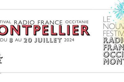 Festival Radio France Occitanie Montpellier 2024