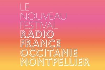 Festival Radio France Occitanie Montpellier 2025