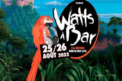 Festival Watts A Bar 2023
