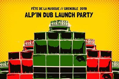 Fte de la musique 2019 // Alp'In Dub Launch Party  Grenoble