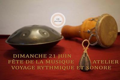 Fte de la Musique: Atelier TaKeTiNa & Voyage Sonore  Toulon