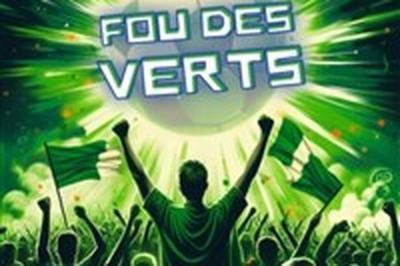 Fou des verts !  Saint Etienne