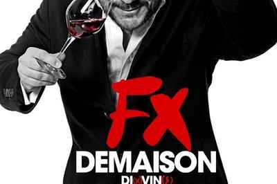 Franois-Xavier Demaison dans Di(x)vin(s)  Paris 9me