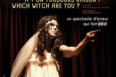 Fred Blin Dans A-T-On Toujours Raison ? Which Witch Are You ?  Lyon