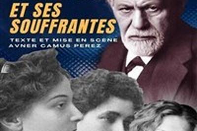 Freud et ses souffrantes  Montpellier