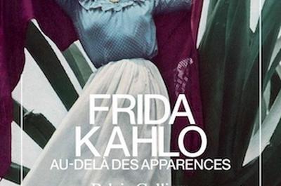 Frida Kahlo, au-delà des apparences à Paris 16ème