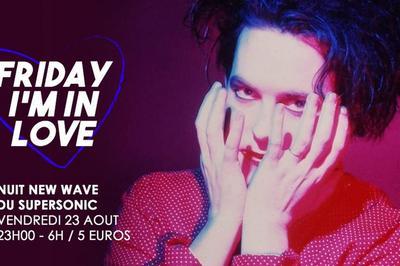 Friday I'M In Love / New Wave Party   Paris 12me