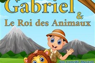 Gabriel et le roi des animaux  Marseille