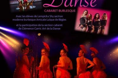 Gala de Danse, Cabaret Burlesque  Begles