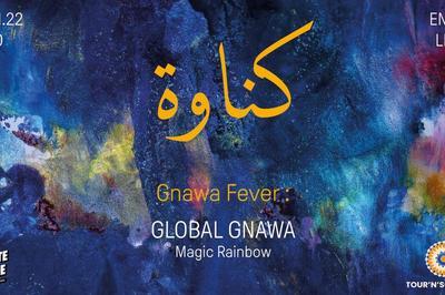 Gnawa Fever : Global Gnawa - Magic Ranbow  Paris 19me