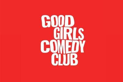 Good Girls Comedy Club  Paris 1er