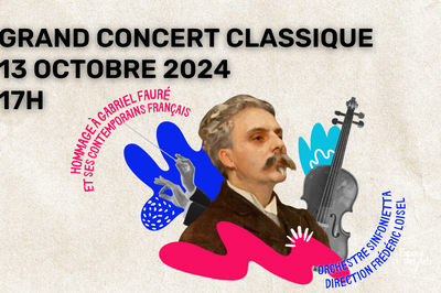 Grand concert classique : Hommage  Gabriel Faur  Les Pavillons Sous Bois