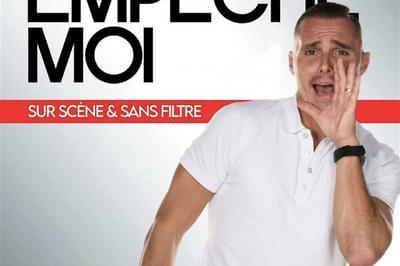 Greg Empche Moi sur scne et sans filtre  Montpellier