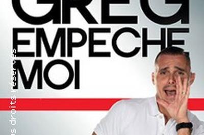 Greg Empche Moi, Tourne  Aix en Provence