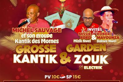 Grosse Garden Kantik et Zouk  Le Robert