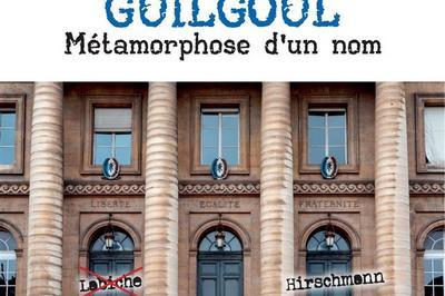 Guilgoul : Mtamorphose D'Un Nom  Paris 10me