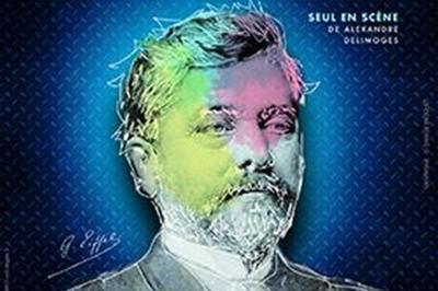 Gustave Eiffel, En Fer Et Contre Tous  Clermont Ferrand