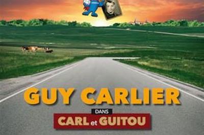 Guy Carlier Dans Carl Et Guitou  Rouen