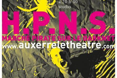 H.P.N.S. March pirate sur le darknet  Auxerre