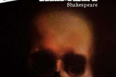Hamlet Shakespeare, Son Chef d'Oeuvre  Paris 9me