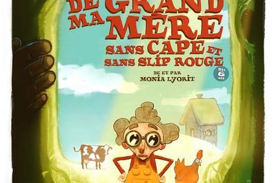 Histoires De Ma Grand-mre Sans Cape Et Sans Slip Rouge  Bordeaux