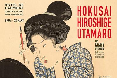 Hokusai, Hiroshige, Utamaro  Aix en Provence
