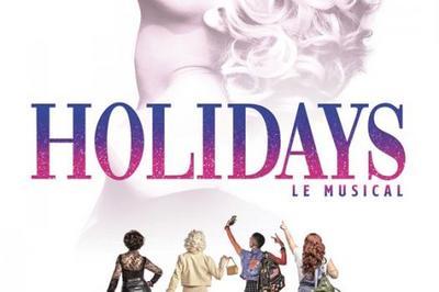 Holidays, le musical  Paris 10me