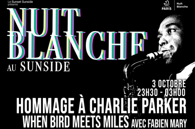 Hommage  Charlie Parker When Bird Meets Miles Avec Fabien Mary  Paris 1er