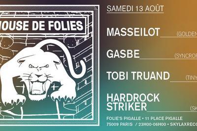 House de Folies : Masseilot, Gasbe, Tobi Truand & Hardrock Striker à Paris 9ème